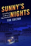 Sunny's Nights: Lost and Found at a Bar on the Edge of the World by