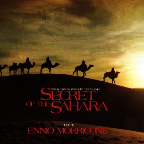 Ennio Morricone - Secret Of The Sahara: Original Soundtrack From The Tv Series By Ennio Morricone - Zortam Music