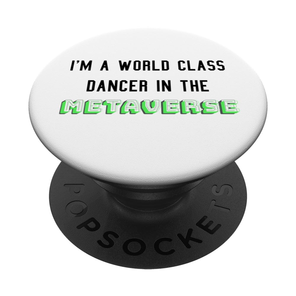 I'm a world class dancer in the metaverse in VR headset PopSockets Swappable PopGrip