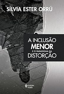 Livro A Inclusão menor e o paradigma da distorção
