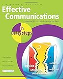 Effective Communications in easy steps: Get the Right Message Across at Work by Nick Vandome, John J. C. McVey