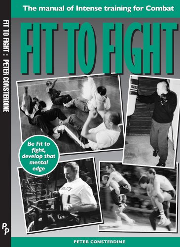 Fit to Fight - Manual of Intense Training for Combat