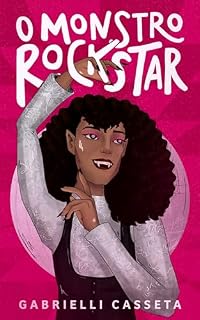 Livro O Monstro Rockstar (Baile dos Corvos Livro 3)