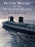Picture History of the SS United States (Dover Maritime)