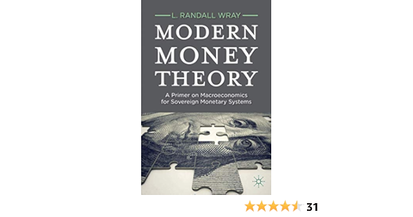 Amazon Com Modern Money Theory A Primer On Macroeconomics For Sovereign Monetary Systems 9780230368897 Wray L Randall Books