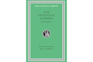 The Apostolic Fathers, Volume I: I Clement. II Clement. Ignatius. Polycarp. Didache