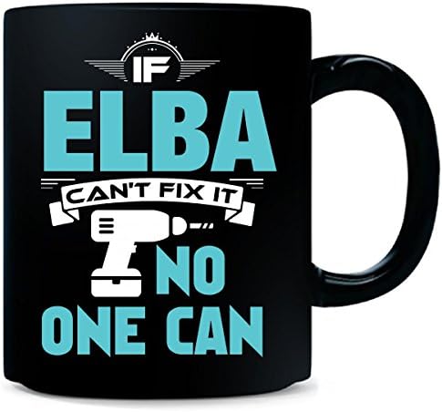 If Elba Can't Fix It No One Can Awesome Elba Gift - Mug