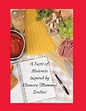 A Taste of Maierato: Inspired By Eleonora (Mamma) Scolieri