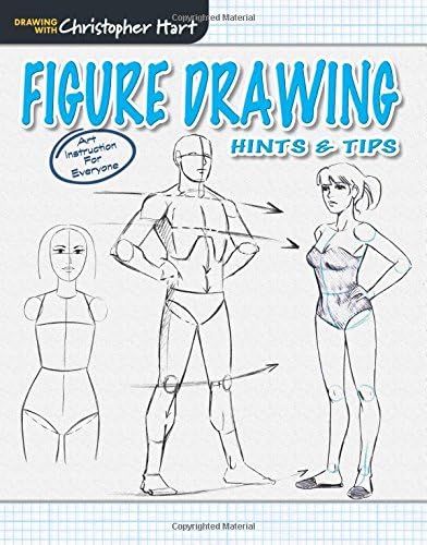 Figure Drawing: Hints & Tips (Drawing with Christopher Hart Series)
