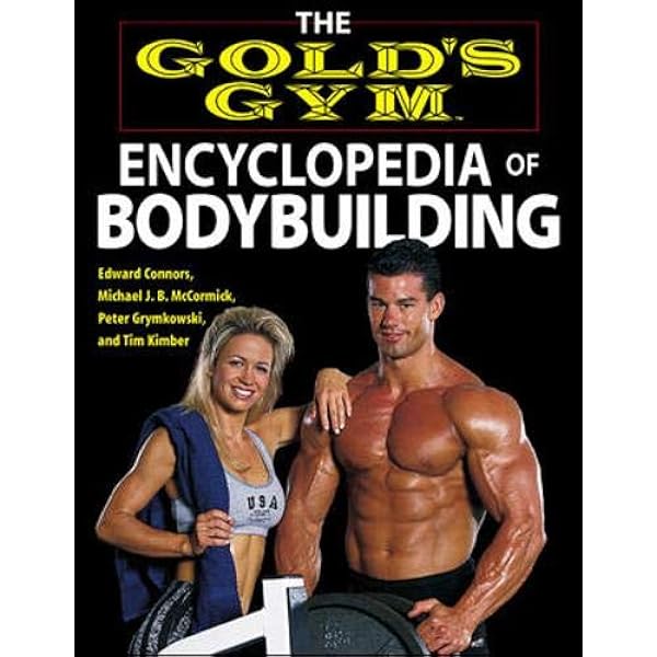 The Gold's Gym Training Encyclopedia: Grymkowski,Peter, Connors