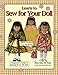 Learn to Sew for Your Doll: A Beginner's Guide to Sewing for an 18