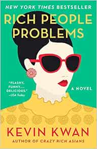 Amazon.com: Rich People Problems (Crazy Rich Asians Trilogy ...