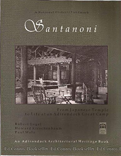 Santanoni: From Japanese Temple to Life at Adirondack Great Camp