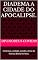 Livro DIADEMA A CIDADE DO APOCALIPSE. : Conheça a cidade, aonde a Arca de Noé da Bíblia foi feita. (DIADEMA OPAÍS Livro 2)
