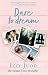 Dare to Dream by 