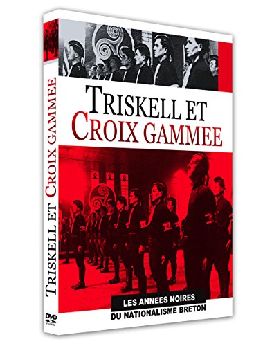 Triskell Et Croix Gammée : Les Années Noires Du Nationalisme Breton