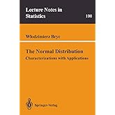 The Normal Distribution: Characterizations with Applications (Lecture Notes in Statistics, 100)