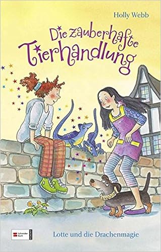 Die Zauberhafte Tierhandlung Band 02 Lotte Und Die Drachenmagie Amazon De Webb Holly Tust Dorothea Weingran Katrin Bucher
