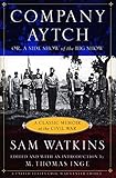 Company Aytch: A Classic Memoir of the Civil War