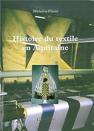 Histoire du textile en Aquitaine