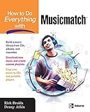 How to Do Everything with Musicmatch by Rick Broida, Denny Atkin