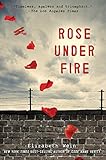 Rose Under Fire