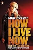 Front cover for the book How I Live Now by Meg Rosoff
