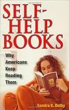 Self-Help Books: Why Americans Keep Reading Them