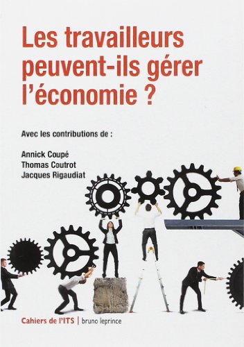 Les  travailleurs peuvent-ils gérer l'économie ?