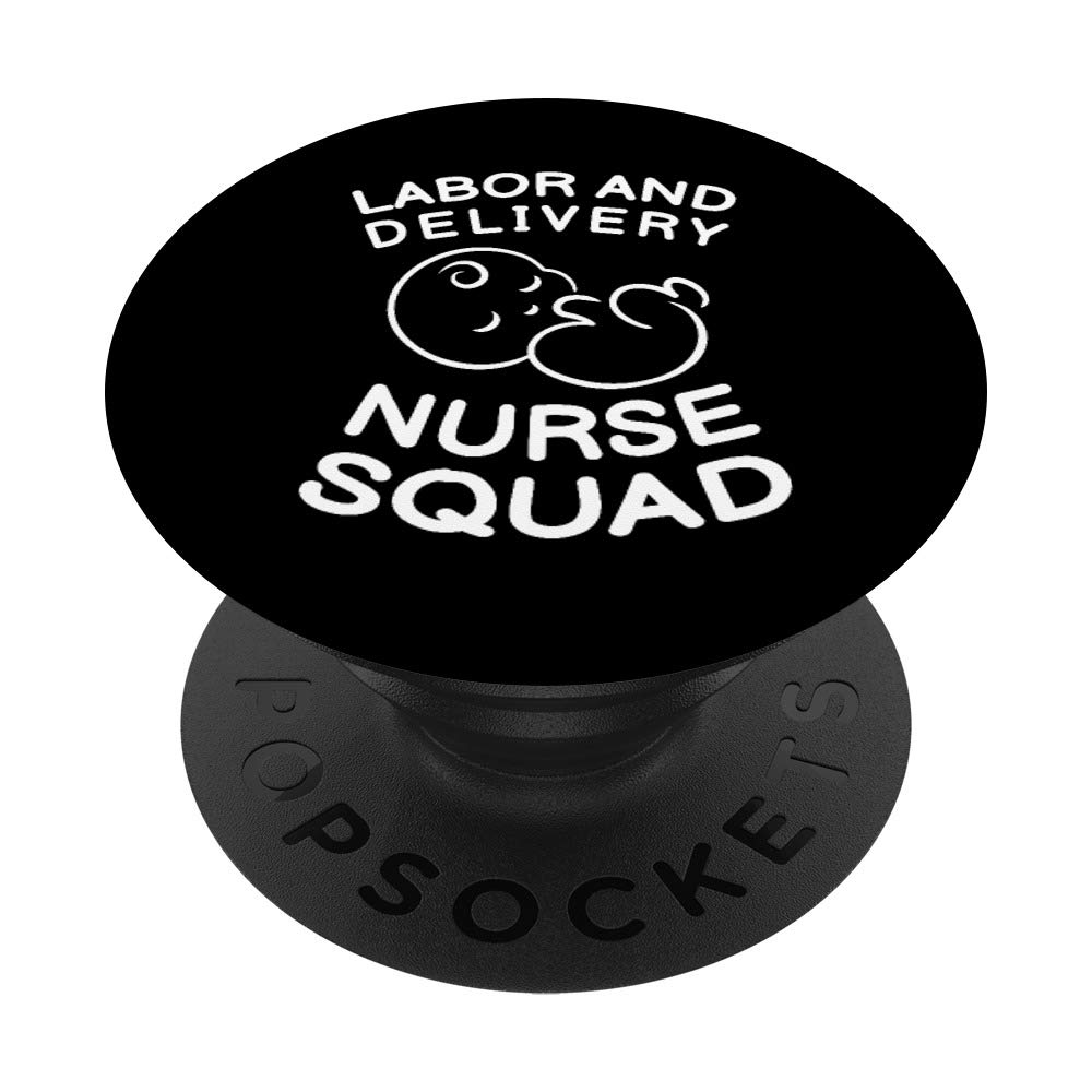 Labor and Delivery Nurse Squad Pediatrician Pedriatic Gift PopSockets PopGrip: Swappable Grip for Phones & Tablets