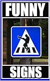 Memes: So Funny - Signpost Fails & Funny Memes: (Epic Funny Signs And Hilarious Jokes & Memes Comedy)