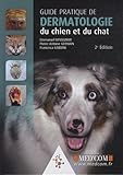 Guide pratique de dermatologie du chien et du chat by 