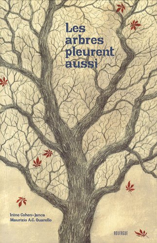 Les  arbres pleurent aussi
