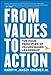 From Values to Action: The Four Principles of Values-Based Leadership - Book by Harry M. Kraemer