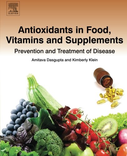 Antioxidants in Food, Vitamins and Supplements: Prevention and Treatment of Disease