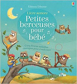 Petites Berceuses Pour Bebe Livre Sonore Mon Petit Livre Musical French Edition Taplin Sam Capizzi Guissi Duran Veronique Cartwright Mary Books Amazon Com