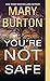 You're Not Safe (Texas Rangers Book 3)