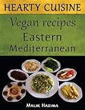 Hearty Cuisine: Eastern Mediterranean Vegan Recipes