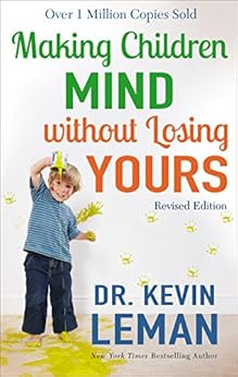 Making Children Mind without Losing Yours by [Leman, Kevin]