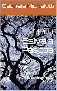 Livro Pitu Salva a Páscoa: O Coelho da Páscoa Precisa de Ajuda (Aventuras de Pitu Livro 4)