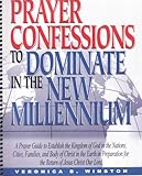 Confesiones en Oracion Para Dominar en el Nuevo Milenio, Winston, Veronica, 1931289093