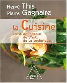 Amazon La Cuisine C Est De L Amour De L Art De La Technique Oj Sante Vie Pr French Edition This Herve Gagnaire Pierre Books