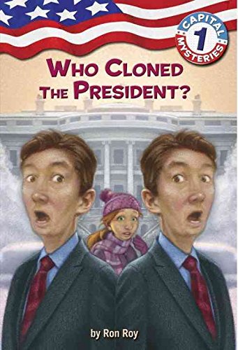 Capital Mysteries #1: Who Cloned the President? (A Stepping Stone Book(TM))