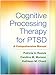 Cognitive Processing Therapy for PTSD