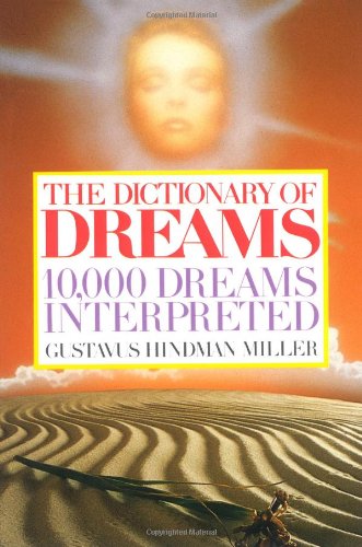 The Dictionary of Dreams: 10,000 Dreams Interpreted