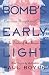 By the Bomb's Early Light: American Thought and Culture at the Dawn of the Atomic Age by Paul Boyer