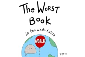 The Worst Book in the Whole Entire World (Worst World Works™)