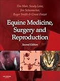 Equine Medicine, Surgery and Reproduction - E-Book by Tim Mair, Sandy Love