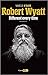 Robert Wyatt (Castor music) (French Edition) by
