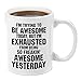 I'm Exhausted From Being So Awesome | Premium 11oz Coffee Mug Gift Set -Loved you Yesterday, Tired of Being Awesome, Todays Special Sarcasm, I'm Trying to Be Awesome, Am the Boss, Awesome Cups Mug